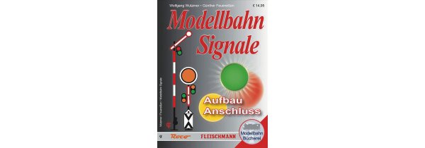Roco Modellbahn-Handbuch Signale / Aufbau / Anschluss